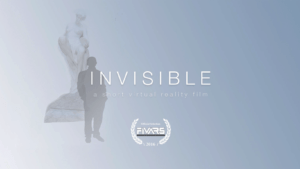 FIVARS 2016 Spotlight: Lilian Mehrel’s “Invisible” a VR Short
