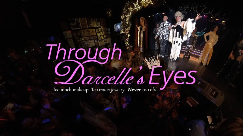 Through Darcelle’s Eyes