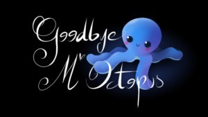 Goodbye Mr.Octopus