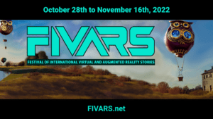 FIVARS Fall 2022 Immersive Stories Festival – The Complete Guide