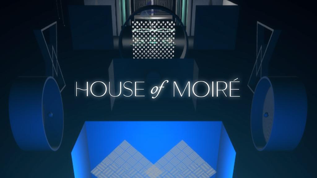 House of Moiré