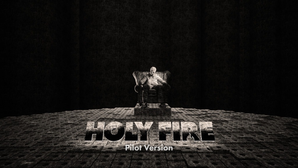 Holy Fire – Pilot Version
